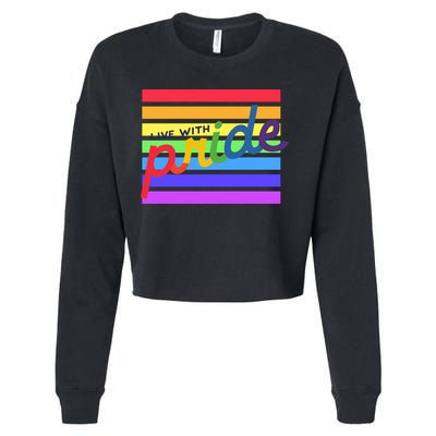 Live With Pride Lgbtq Equal Rights Meaningful Gift Cropped Pullover Crew