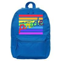 Live With Pride Lgbtq Equal Rights Meaningful Gift 16 in Basic Backpack