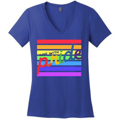 Live With Pride Lgbtq Equal Rights Meaningful Gift Women's V-Neck T-Shirt