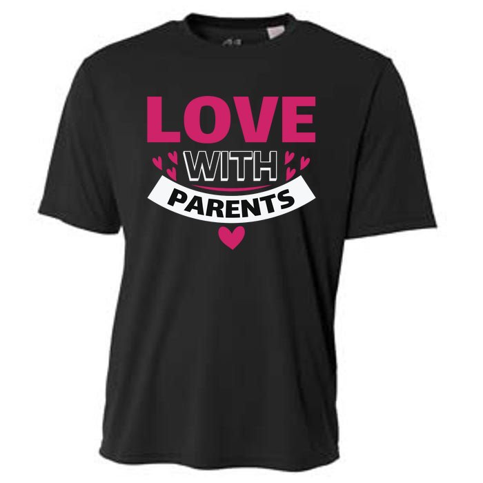 Love With Parents Cooling Performance Crew T-Shirt