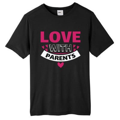 Love With Parents Tall Fusion ChromaSoft Performance T-Shirt