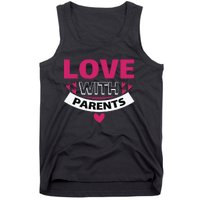 Love With Parents Tank Top