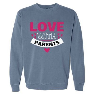 Love With Parents Garment-Dyed Sweatshirt