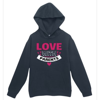 Love With Parents Urban Pullover Hoodie