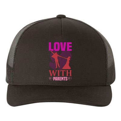 Love With Parents Yupoong Adult 5-Panel Trucker Hat