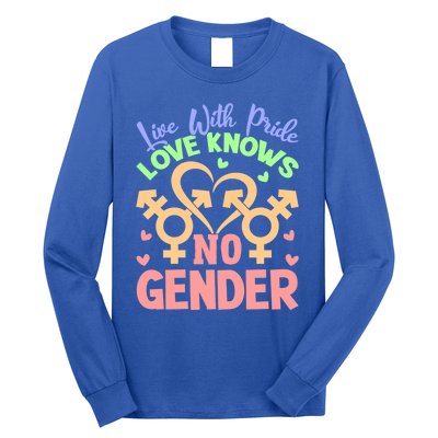 Live With Pride Love Knows No Gender Lgbt Meaningful Gift Long Sleeve Shirt