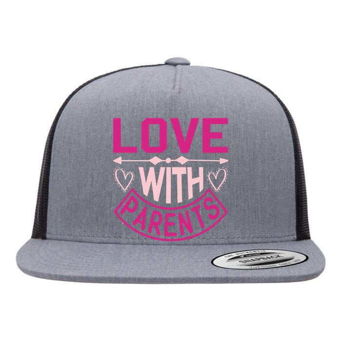 Love With Parents Flat Bill Trucker Hat