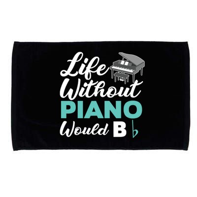 Life Without Piano Would B Flat Funny Piano Microfiber Hand Towel