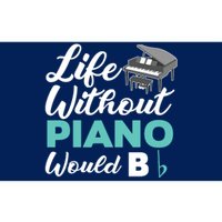 Life Without Piano Would B Flat Funny Piano Bumper Sticker