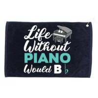 Life Without Piano Would B Flat Funny Piano Grommeted Golf Towel