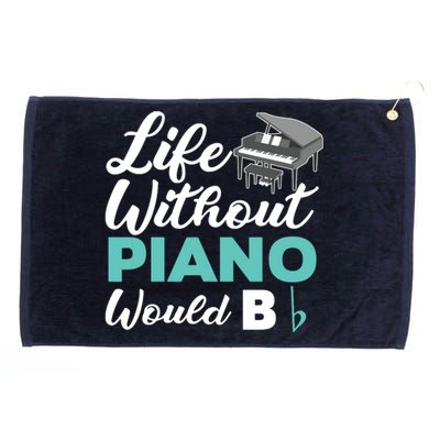 Life Without Piano Would B Flat Funny Piano Grommeted Golf Towel