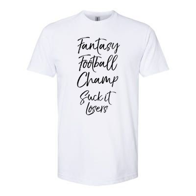 League Winner Quote Fantasy Football Champ Suck It Losers Gift Softstyle® CVC T-Shirt