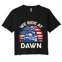 LawnMowing We Ride At Dawn LawnMower Women's Crop Top Tee