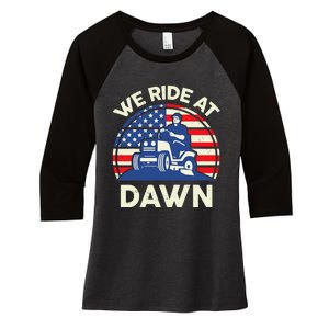 LawnMowing We Ride At Dawn LawnMower Women's Tri-Blend 3/4-Sleeve Raglan Shirt