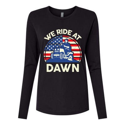 LawnMowing We Ride At Dawn LawnMower Womens Cotton Relaxed Long Sleeve T-Shirt