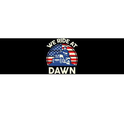 LawnMowing We Ride At Dawn LawnMower Bumper Sticker