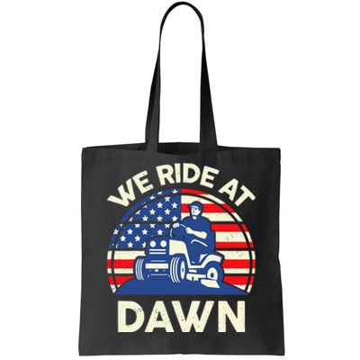 LawnMowing We Ride At Dawn LawnMower Tote Bag