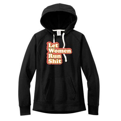 Let Women Run Shit Women's Fleece Hoodie