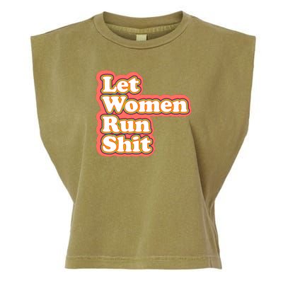 Let Women Run Shit Garment-Dyed Women's Muscle Tee