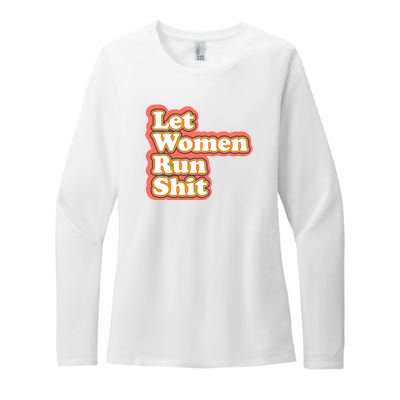 Let Women Run Shit Womens CVC Long Sleeve Shirt