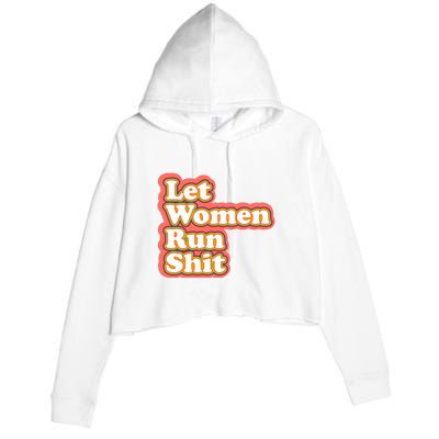 Let Women Run Shit Crop Fleece Hoodie