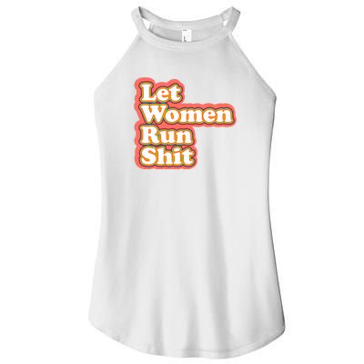 Let Women Run Shit Women's Perfect Tri Rocker Tank