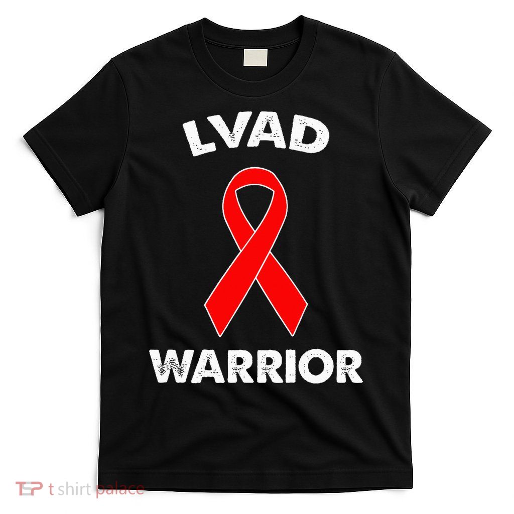 LVAD Warrior  Redribbon Day LVAD T-Shirt