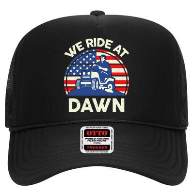 LawnMowing We Ride At Dawn LawnMower High Crown Mesh Back Trucker Hat