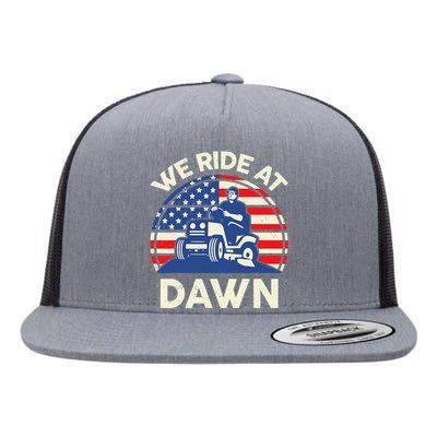 LawnMowing We Ride At Dawn LawnMower Flat Bill Trucker Hat