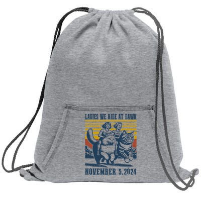 Ladies We Ride At Dawn Harris Walz 2024 President Election Sweat Sweatshirt Cinch Pack Bag