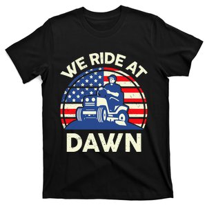 LawnMowing We Ride At Dawn Lawn Mower T-Shirt