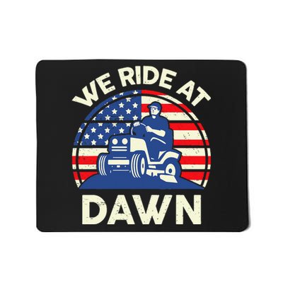 LawnMowing We Ride At Dawn Lawn Mower Mousepad