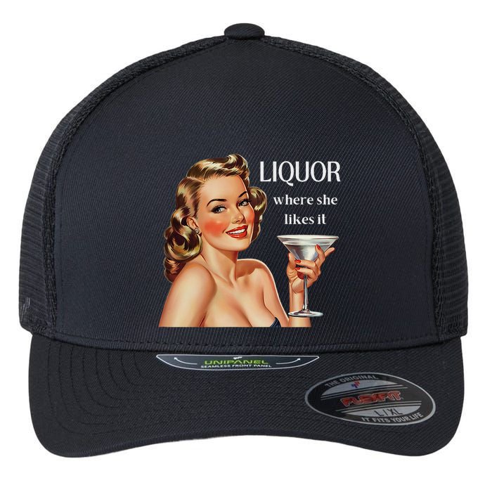 Liquor Where She Likes It Funny Drinking Alcohol Lover Flexfit Unipanel Trucker Cap