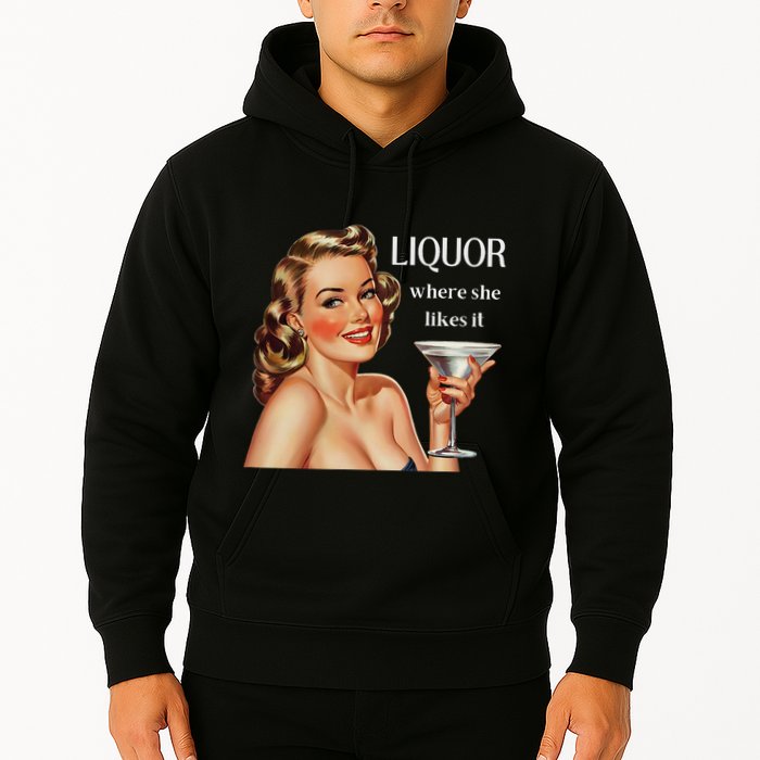 Liquor Where She Likes It Funny Drinking Alcohol Lover Hoodie