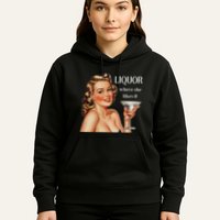 Liquor Where She Likes It Funny Drinking Alcohol Lover Hoodie