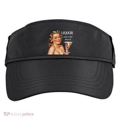 Liquor Where She Likes It Funny Drinking Alcohol Lover Adult Drive Performance Visor