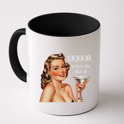 Liquor Where She Likes It Funny Drinking Alcohol Lover Mug