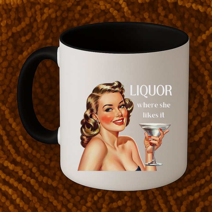 Liquor Where She Likes It Funny Drinking Alcohol Lover Mug