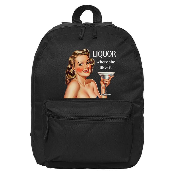 Liquor Where She Likes It Funny Drinking Alcohol Lover 16 in Basic Backpack