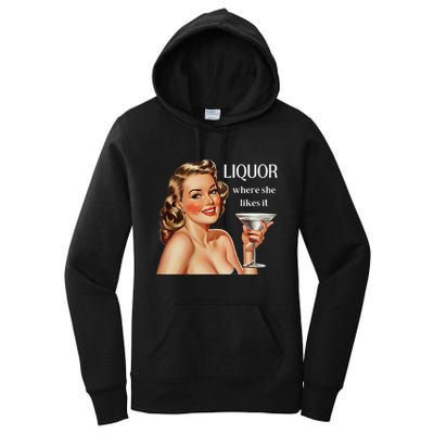 Liquor Where She Likes It Funny Drinking Alcohol Lover Women's Pullover Hoodie