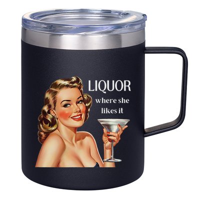 Liquor Where She Likes It Funny Drinking Alcohol Lover 12oz Stainless Steel Coffee Mug