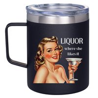 Liquor Where She Likes It Funny Drinking Alcohol Lover 12oz Stainless Steel Coffee Mug