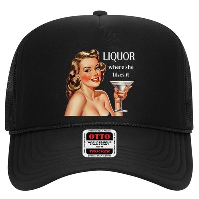 Liquor Where She Likes It Funny Drinking Alcohol Lover Trucker Hat