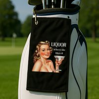 Liquor Where She Likes It Funny Drinking Alcohol Lover Golf Towel