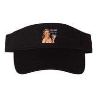 Liquor Where She Likes It Funny Drinking Alcohol Lover Visor