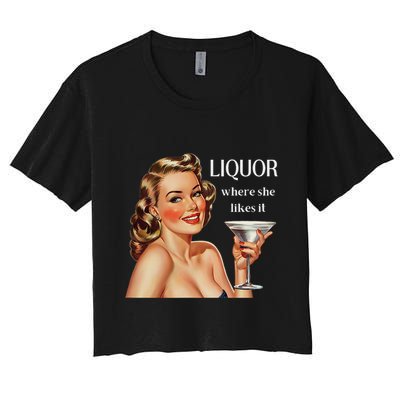 Liquor Where She Likes It Funny Drinking Alcohol Lover Crop Top