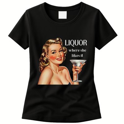 Liquor Where She Likes It Funny Drinking Alcohol Lover Womens T-Shirt