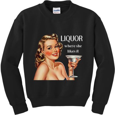 Liquor Where She Likes It Funny Drinking Alcohol Lover Kids Sweatshirt