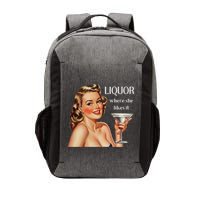 Liquor Where She Likes It Funny Drinking Alcohol Lover Vector Backpack
