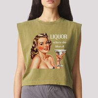 Liquor Where She Likes It Funny Drinking Alcohol Lover Garment-Dyed Women's Muscle Tee
